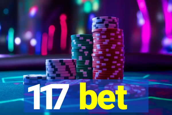 117 bet